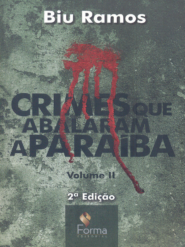 Crimes que abalaram a Paraíba, v. 2