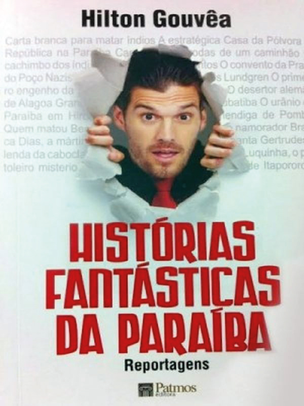 HISTÓRIAS FANTÁSTICAS DA PARAÍBA: Reportagens